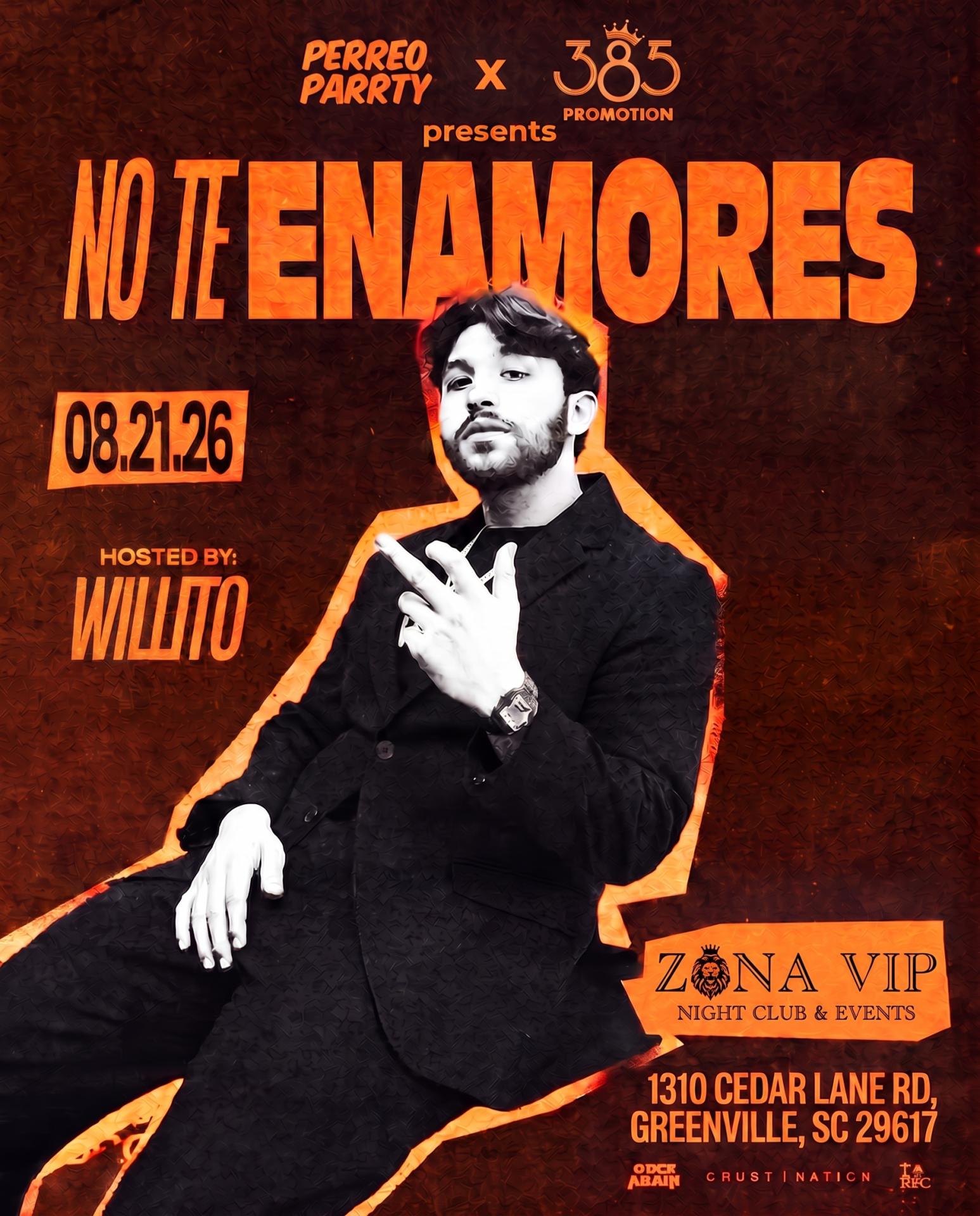 NO TE ENAMORES FEST  - Corridos v Perreo - Hosted by WILLITO - 18+